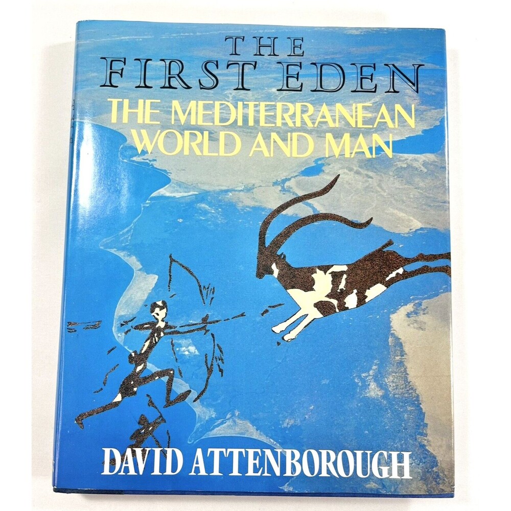 The First Eden: The Mediterranean World and Man by David Attenborough 1987